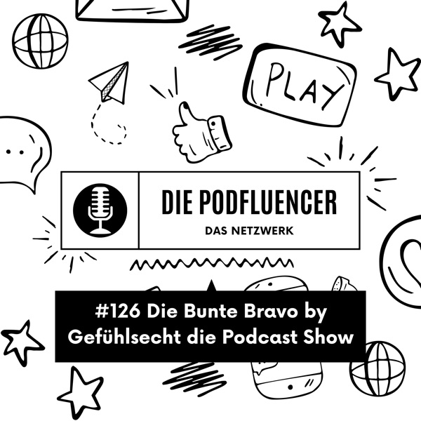 126 Die Bunte Bravo by Gefühlsecht die Podcast Show
