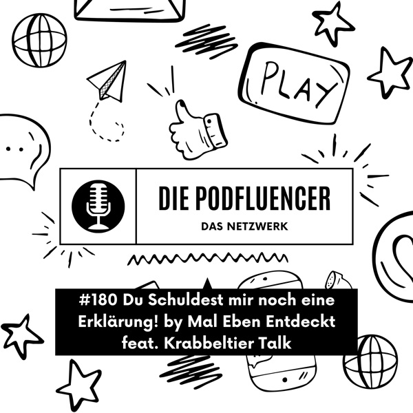 180 Du Schuldest mir noch eine Erklärung! by Mal Eben Entdeckt feat. Krabbeltier Talk