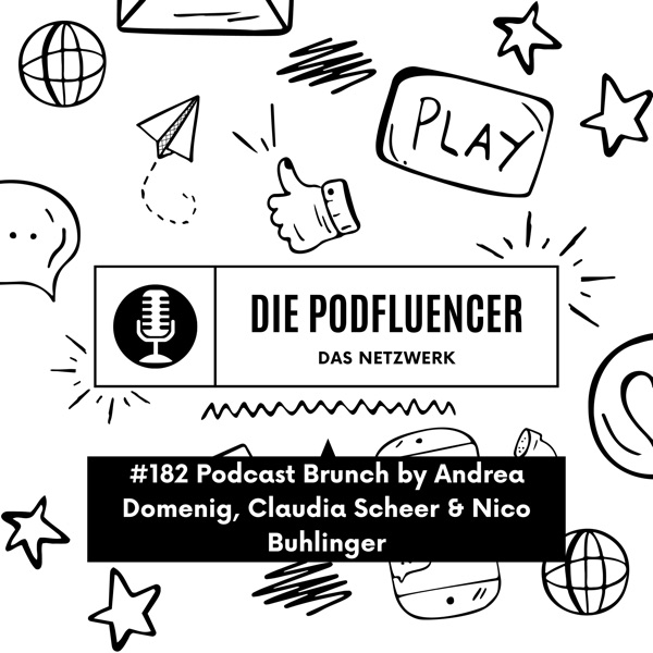 182 Podcast Brunch by Andrea Domenig, Claudia Scheer & Nico Buhlinger