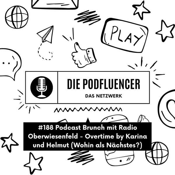 188 Podcast Brunch mit Radio Oberwiesenfeld – Overtime by Karina und Helmut (Wohin als Nächstes?)
