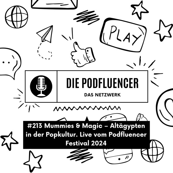 213 Mummies & Magic – Altägypten in der Popkultur. Live vom Podfluencer Festival 2024
