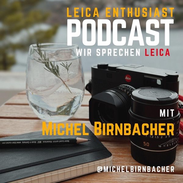 Leica Enthusiast Podcast